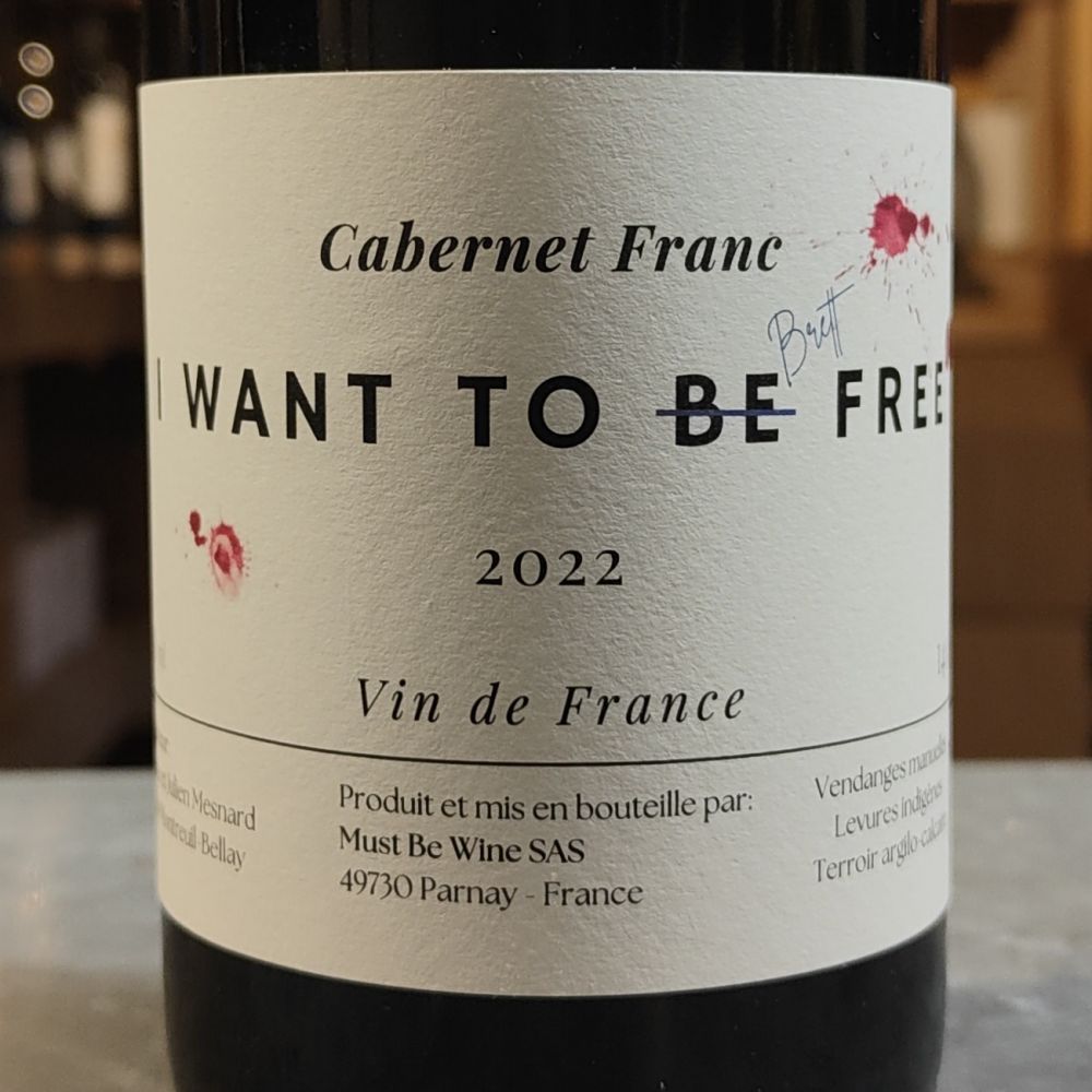 [1029] I want to brett free" 100% cabernet franc des terroirs de Montreuil-Bellay"